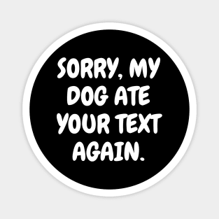 Sorry, my dog ate your text again Magnet